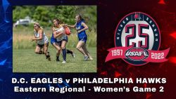 2022 USAFL Eastern Regionals Women's: Philadelphia Hawks v D.C. Eagles